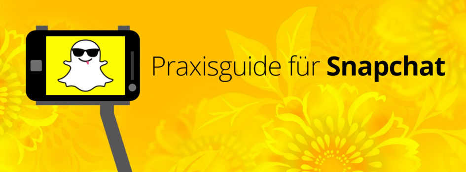 Praxisguide für Snapchat